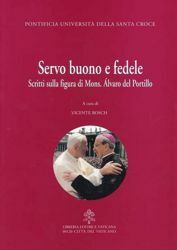 Picture of Servo buono e fedele. Scritti sulla figura di Mons. Álvaro del Portillo Vicente Bosch