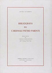 Picture of Bibliografia del Cardinale Pietro Parente Michele Di Ruberto