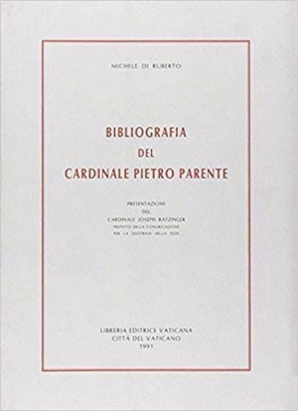 Imagen de Bibliografia del Cardinale Pietro Parente Michele Di Ruberto