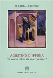 Picture of Agostino d' Ippona. Il nostro volere sia suo e nostro... Maria Grazia Mara, Francesca Cocchini
