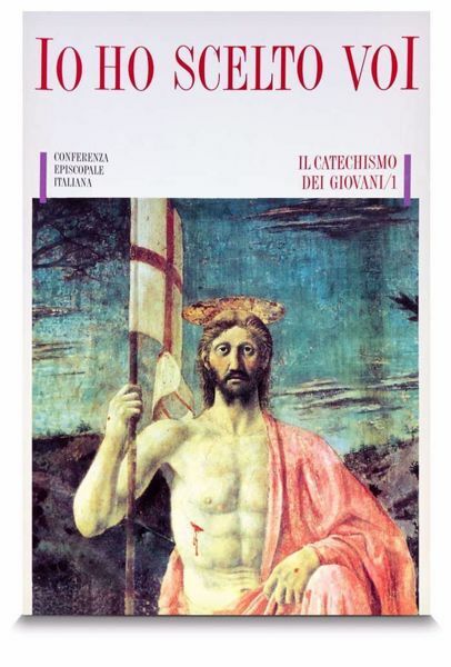 Immagine di Io ho scelto voi: Il Catechismo dei Giovani