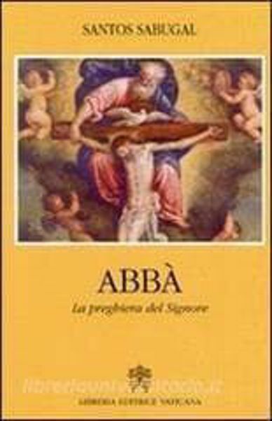 Immagine di Abbà. La preghiera del Signore Santos Sabugal