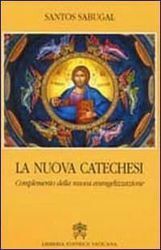 Picture of La nuova Catechesi. Complemento della Nuova Evangelizzazione Santos Sabugal