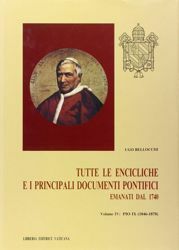 Imagen de Pio IX (1846-1878). Tutte le Encicliche e i principali documenti pontifici emanati dal 1740. 250 anni di storia visti dalla Santa Sede Ugo Bellocchi