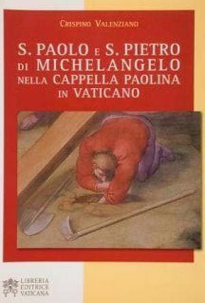 Immagine di San Paolo e San Pietro di Michelangelo nella Cappella Paolina in Vaticano Crispino Valenziano