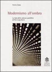 Immagine di Modernismo all' ombra. La Sala delle Udienze Pontificie di Gian Luigi Nervi Conny Cossa