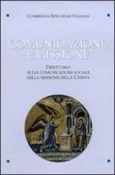Imagen de Comunicazione e missione. Direttorio sulle comunicazioni sociali nella missione della Chiesa Edizione in brossura  CEI Conferenza Episcopale Italiana