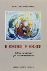 Imagen de Il presbitero in preghiera. Schemi paraliturgici per incontri sacerdotali Michele Giulio Masciarelli