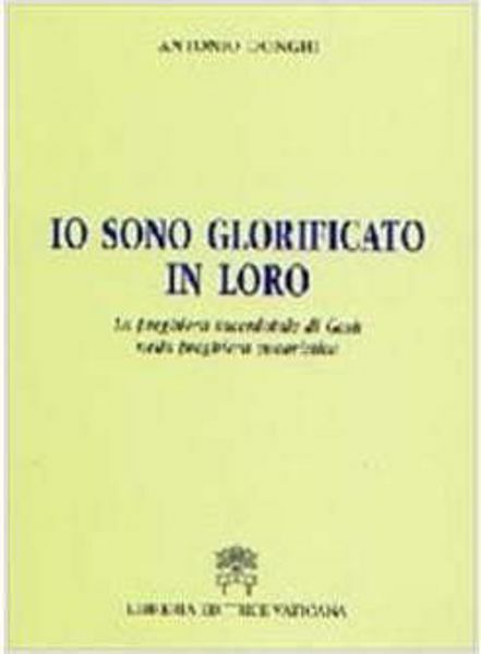 Immagine di Io sono glorificato in loro. La preghiera sacerdotale di Gesù nella preghiera eucaristica Antonio Donghi