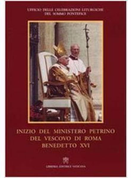 Immagine di Inizio del ministero pietrino del Vescovo di Roma Benedetto XVI Ufficio delle Celebrazioni Liturgiche del Sommo Pontefice
