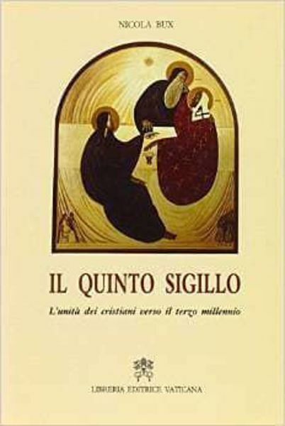 Immagine di Il quinto sigillo. L' unità dei cristiani verso il Terzo Millennio Nicola Bux