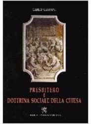 Immagine di Presbitero e dottrina sociale della Chiesa Carlo Ciattini