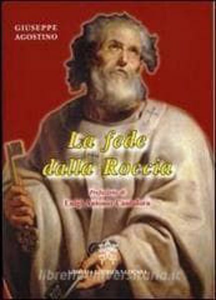 Immagine di La Fede dalla roccia Giuseppe Agostino