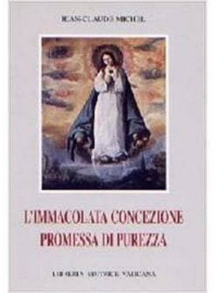 Immagine di L' Immacolata Concezione. Promessa di purezza Jean Claude Michel