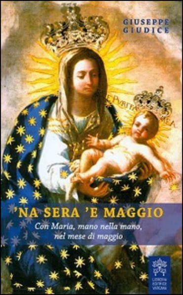 Imagen de 'Na sera 'e Maggio. Con Maria, mano nella mano, nel mese di maggio Giuseppe Giudice