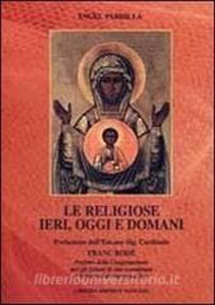 Immagine di Le religiose ieri, oggi, domani Angel Pardilla