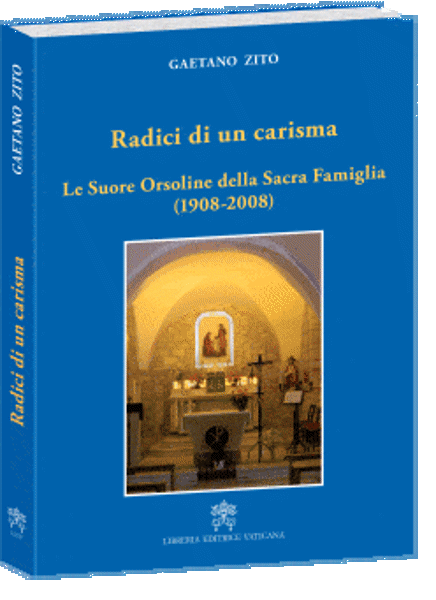 Immagine di Radici di un carisma. Suore Orsoline della Sacra Famiglia (1908-2008) Gaetano Zito
