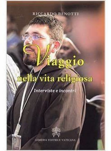 Immagine di Viaggio nella vita religiosa. Interviste e incontri Riccardo Benotti