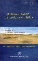 Picture of Brigida di Svezia: tra profezia e mistica Luigi Borriello, Maria Carolina Campone