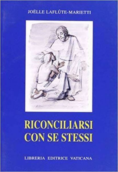 Immagine di Riconciliarsi con se stessi Joëlle Laflûte Marietti
