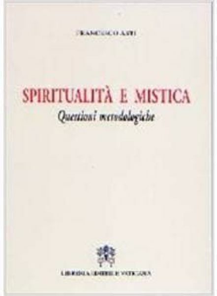Imagen de Spiritualità e mistica. Questioni metodologiche Francesco Asti
