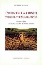 Picture of Incontro a Cristo verso il Terzo Millennio Giovanni Burdese