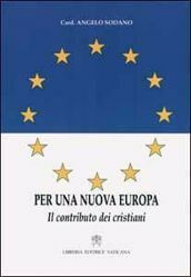 Immagine di Per una nuova Europa: il contributo dei cristiani Angelo Sodano