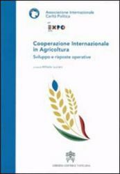 Picture of Cooperazione internazionale in agricoltura. Sviluppo e risposte operative Associazione Internazionale Carità Politica