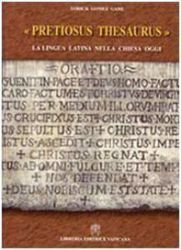 Immagine di Pretiosus Thesaurus. La lingua latina nella Chiesa oggi Yorick Gomez Gane