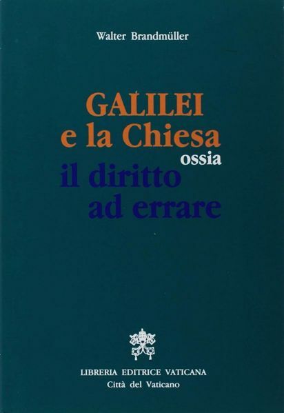 Picture of Galilei e la Chiesa ossia il diritto ad errare Walter Brandmüller