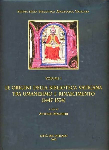 Immagine di Le origini della Biblioteca Vaticana tra Umanesimo e Rinascimento Antonio Manfredi