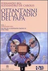 Picture of Ottant' anni della radio del Papa - edizione in brossura Fernando Bea, Alessandro De Carolis