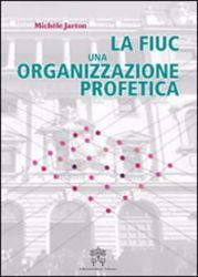 Picture of La FIUC, una organizzazione profetica Michèle Jarton