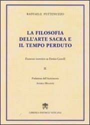 Picture of La filosofia dell' arte sacra e il tempo perduto. Excursus teoretico su Enrico Castelli Raffaele Pettenuzzo Raffaele Pettenuzzo
