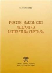 Immagine di Percorsi mariologici nell' antica letteratura cristiana Elio Peretto