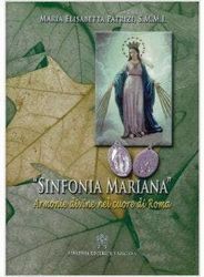Picture of Sinfonia mariana. Armonie divine nel cuore di Roma Maria Elisabetta Patrizi