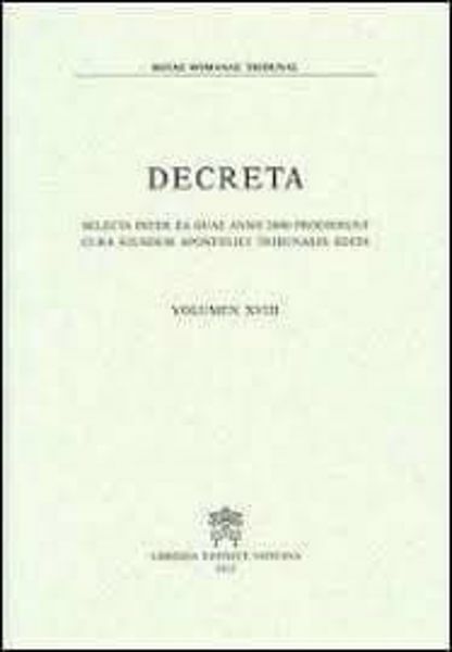 Immagine di Decreta selecta inter ea quae anno 1985 prodierunt cura eiusdem Apostolici Tribunalis edita. Volumen III anno 1985 Rotae Romanae Tribunal
