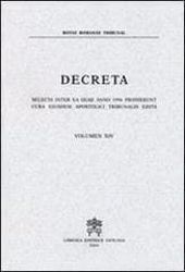 Imagen de Decreta selecta inter ea quae anno 1996 prodierunt cura eiusdem Apostolici Tribunalis edita. Volumen XIV anno 1996 Rotae Romanae Tribunal