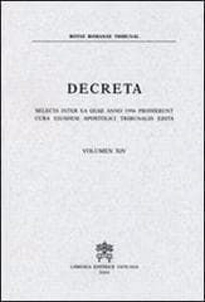 Immagine di Decreta selecta inter ea quae anno 1996 prodierunt cura eiusdem Apostolici Tribunalis edita. Volumen XIV anno 1996 Rotae Romanae Tribunal