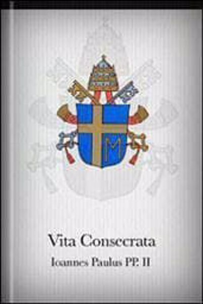 Picture of Ioannes Paulus PP. II Vita consecrata. Adhortatio apostolica post-synodalis de vita consectata eiusque missione in Ecclesia ac in mondo, XXV mensis Martii 1996 Papa Giovanni Paolo II