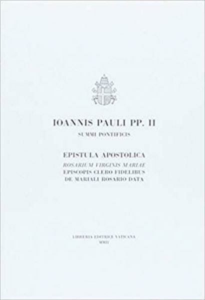 Immagine di Ioannes Paulus PP. II . Rosarium Virginis Mariae. Epistula apostolica de Mariali Rosario data, XVI mensis Octobris 2002 Papa Giovanni Paolo II