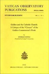 Picture of Galileo and the Catholic Church. A critique of the "closure" of the Galileo Commission's work Annibale Fantoli