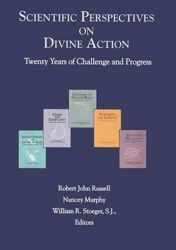 Immagine di Scientific perspectives on Divine action. Twenty years of Challenge and Progress. Volume 6 Nancey Murphy, Robert John Russell, William R. Stoeger