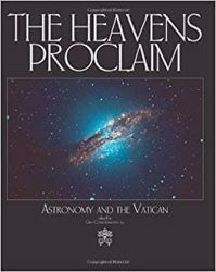 Picture of The Heavens proclaim. Astronomy and the Vatican Guy Consolmagno Guy Consolomagno