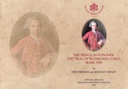 Immagine di The prince as poisoner. The trial of Sigismondo Chigi, Rome 1790 Dino Bressan, Ronald T. Ridley
