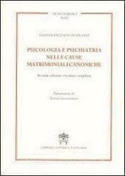 Immagine di Psicologia e psichiatria nelle cause matrimoniali canoniche. Seconda edizione riveduta e ampliata Francesco Zuanazzi