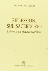 Picture of Riflessioni sul sacerdozio. Lettera ad un giovane sacerdote Francis Arinze