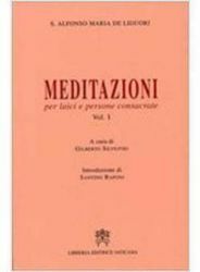 Immagine di Meditazioni per laici e persone consacrate. Volume 1 S. Alfonso Maria De' Liguori Gilberto De Silvestri