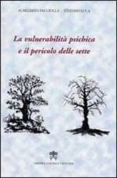 Picture of La vulnerabilità psichica e il pericolo delle sette Aureliano Pacciolla, Stefano Luca
