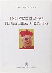 Picture of Un servizio di amore per una Chiesa di frontiera Salvatore De Giorgi